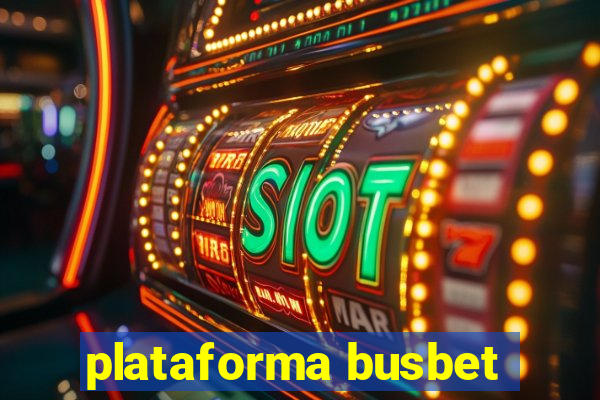 plataforma busbet